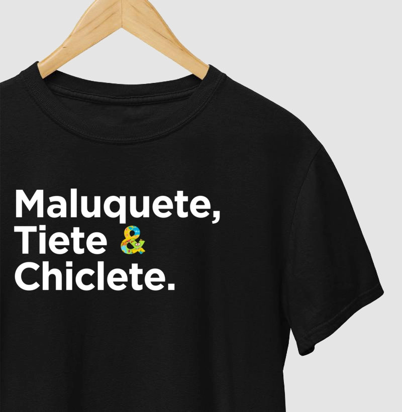 Camiseta Axé - Maluquete,  Tiete &  Chiclete.