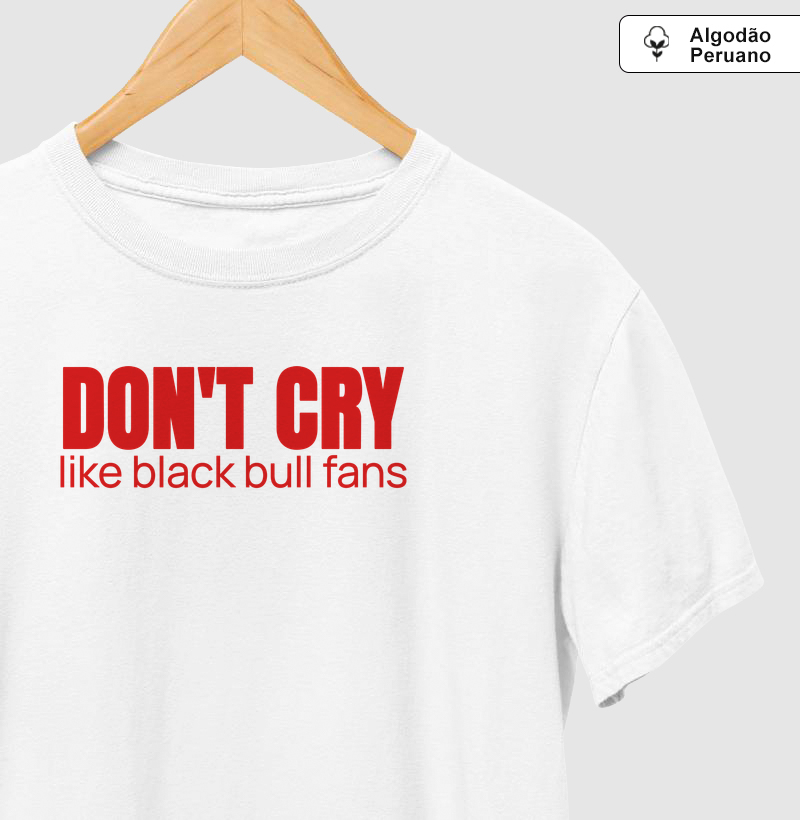 Don't cry like black bull fans - Garantido
