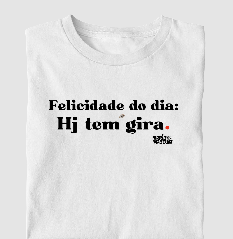 Felicidade do Dia, Hj tem Gira! Maria Patuá
