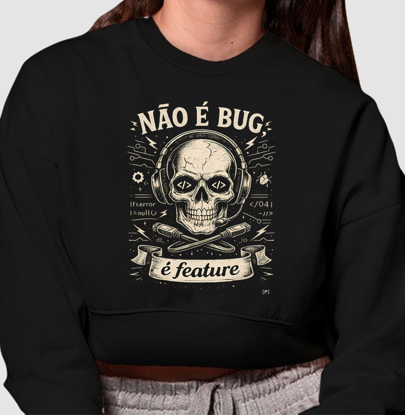Não É Bug, É Feature — Skull Edition