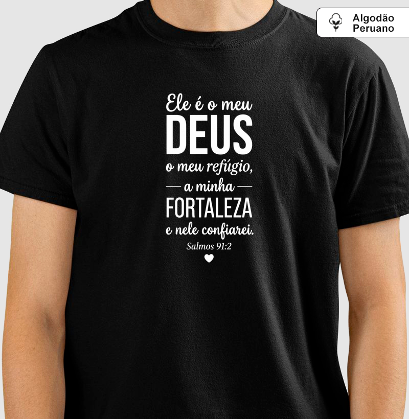 Camiseta Algodão Peruano Salmos 91:2