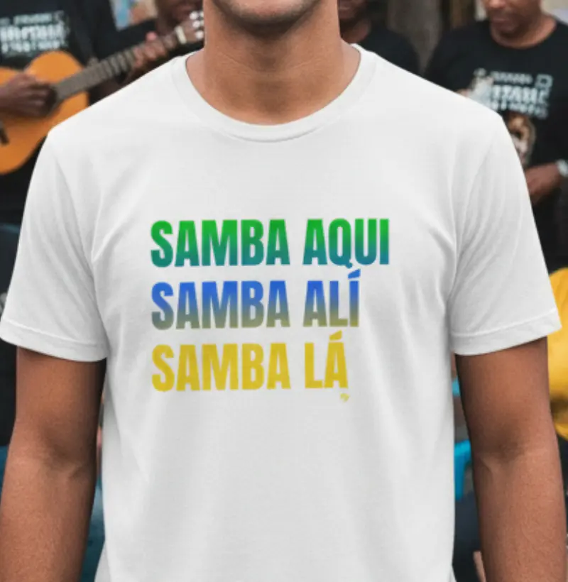 Samba aqui, Samba alí, Samba lá