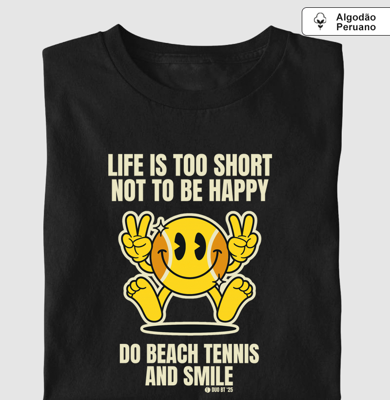 Life Is Too Short Not To Be Happy