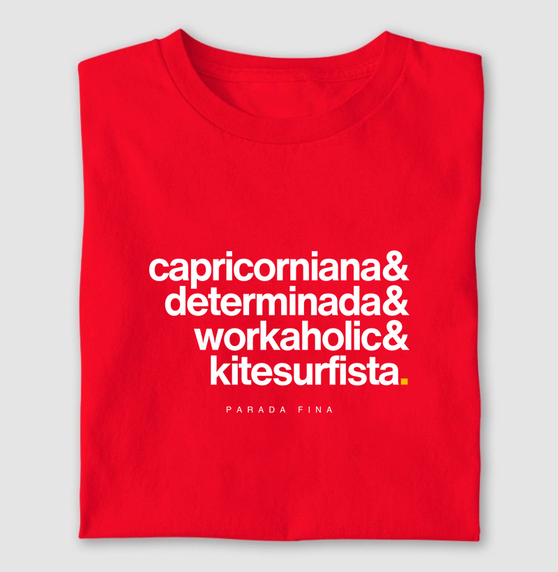 Capricorniana, Determinada, Workaholic e Kitesurfista