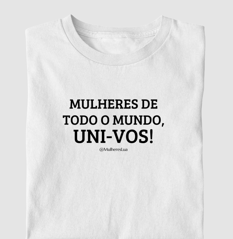 Mulheres do mundo todo, UNI-VOS!