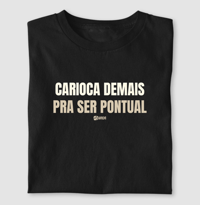 Carioca demais pra ser pontual