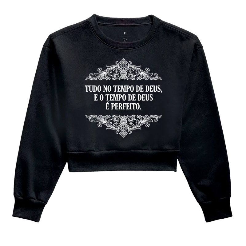 Tudo no tempo de Deus - Cropped Moletom