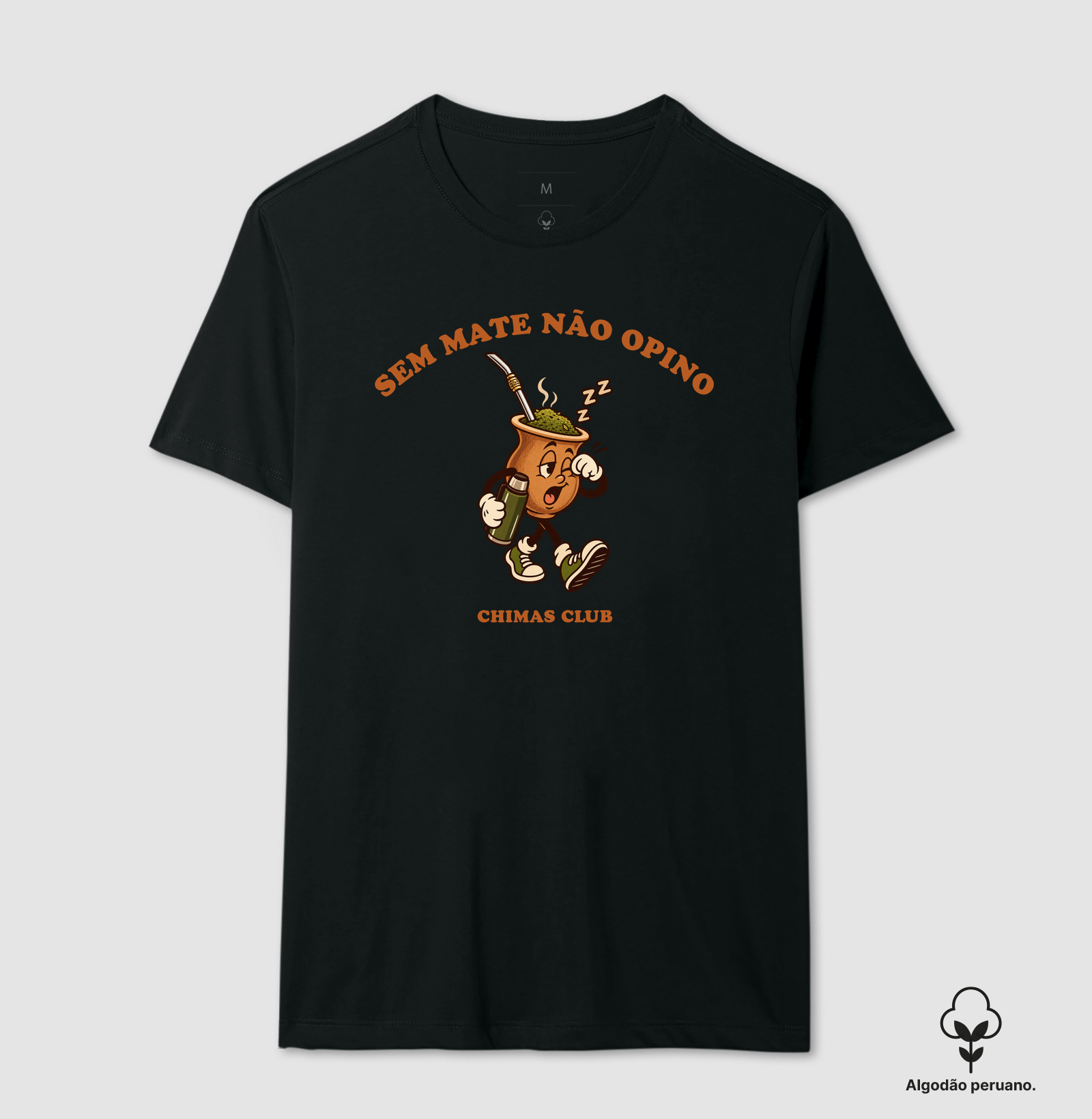 Sem Mate Não Opino — Chimas  Club - Camiseta Algodão Peruano