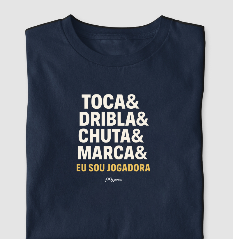 toca, dribla, chuta, marca e eu sou jogadora