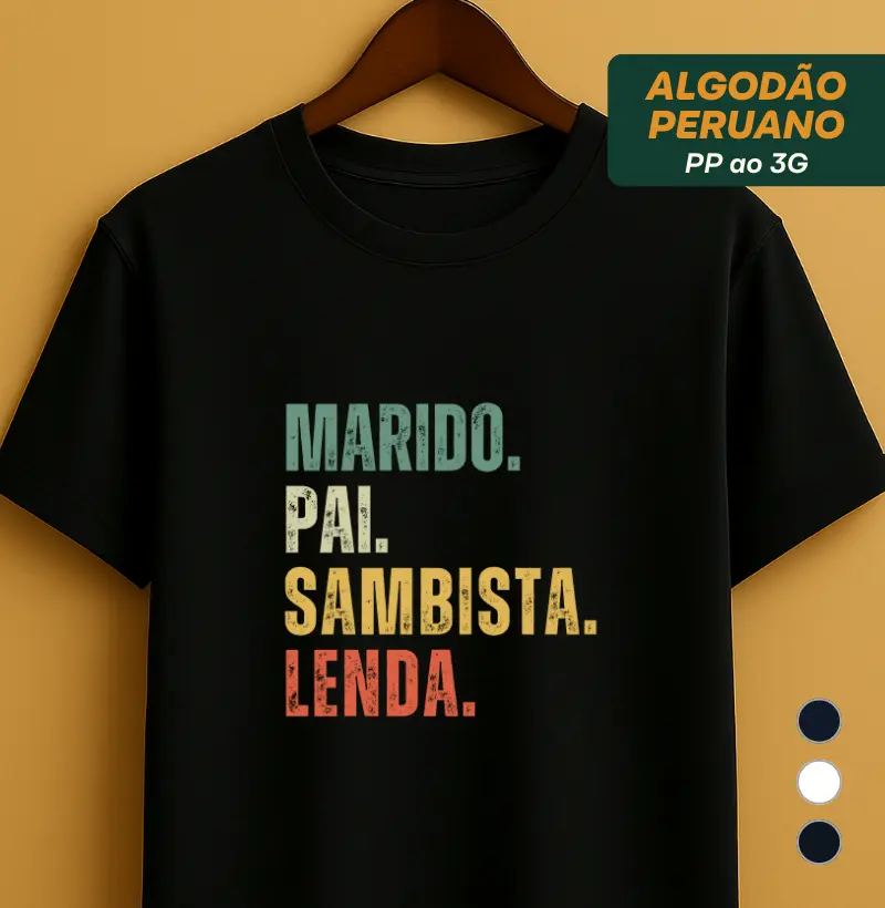 MARIDO. PAI. SAMBISTA. LENDA.