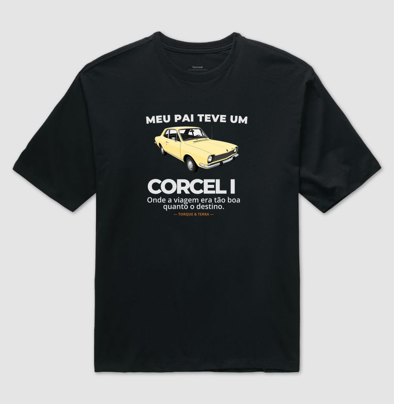 Meu pai teve um  - CORCEL I - amarelo - Camiseta Oversized