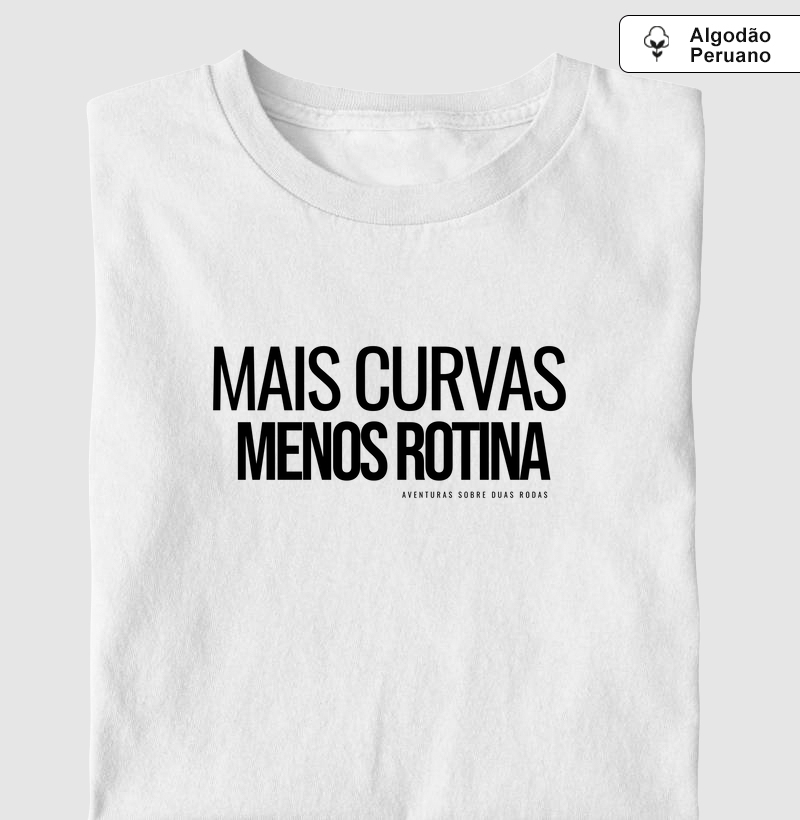 Mais Curvas Menos Rotina