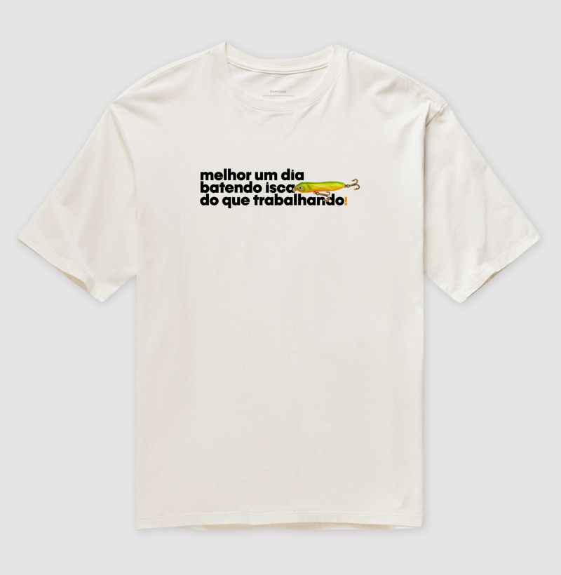 Melhor que trabalhar! - Camiseta Oversized