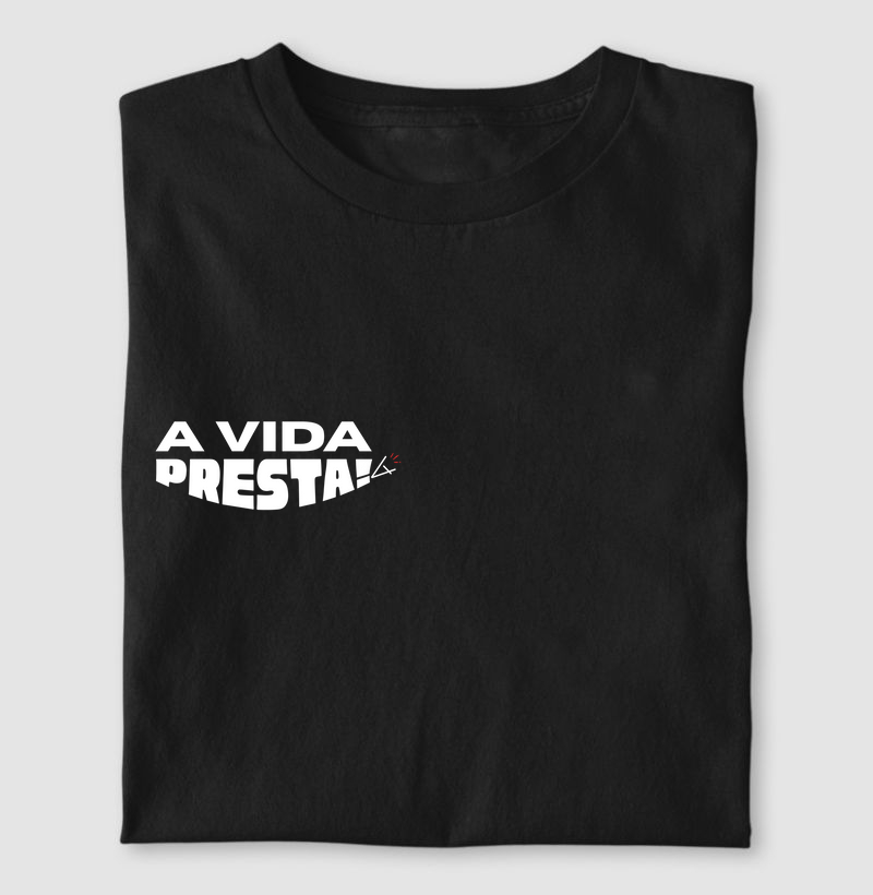Camiseta a vida presta