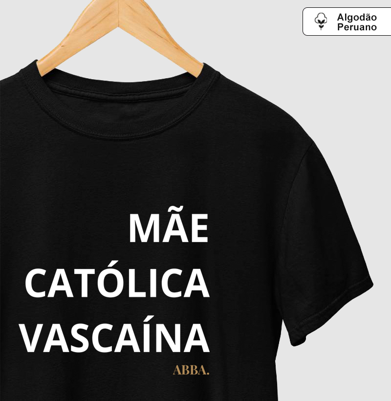 Mãe, Católica e Vascaína
