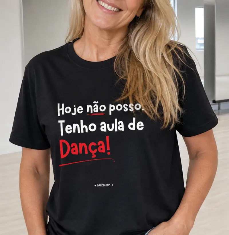 Hoje não posso, tenho aula de dança!