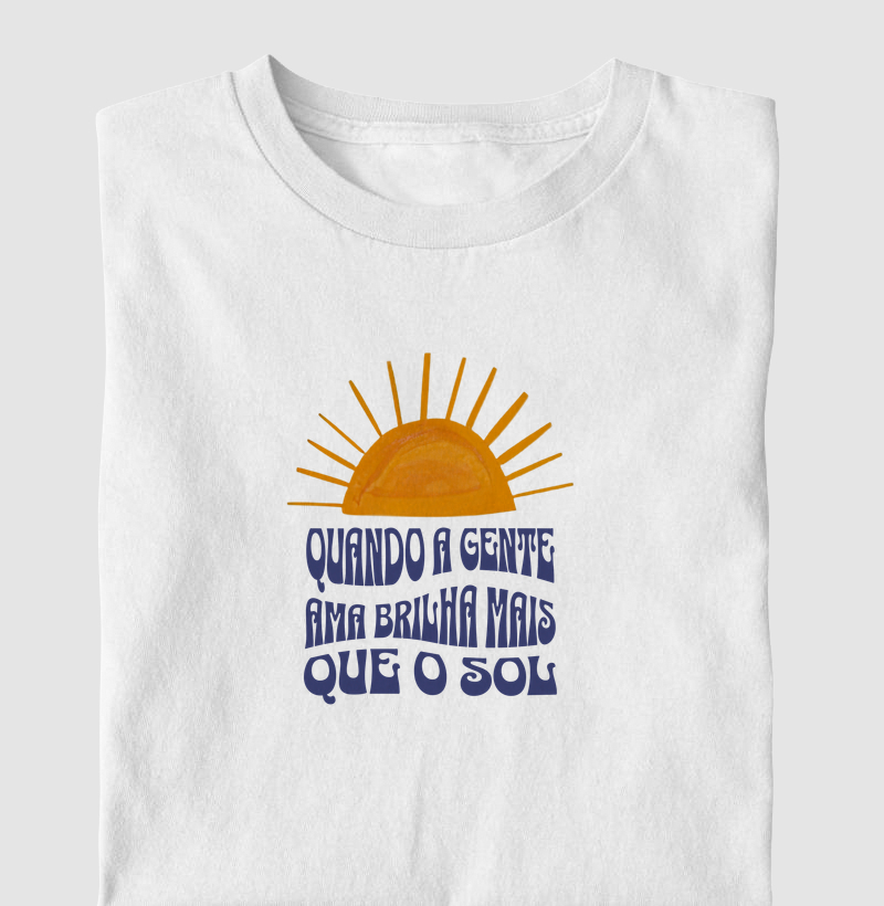 Camiseta Brilha mais que o sol