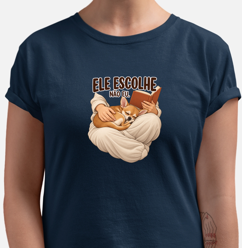 Ele escolhe. Não eu.  - Camiseta