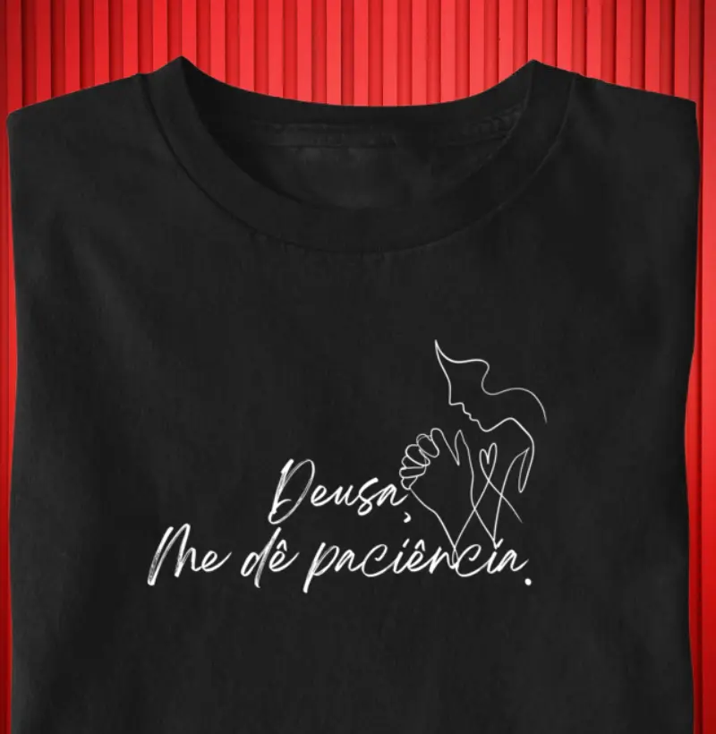 Deusa, me dê paciência.