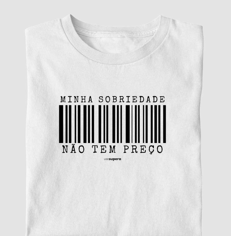 "Minha sobriedade não tem preço"