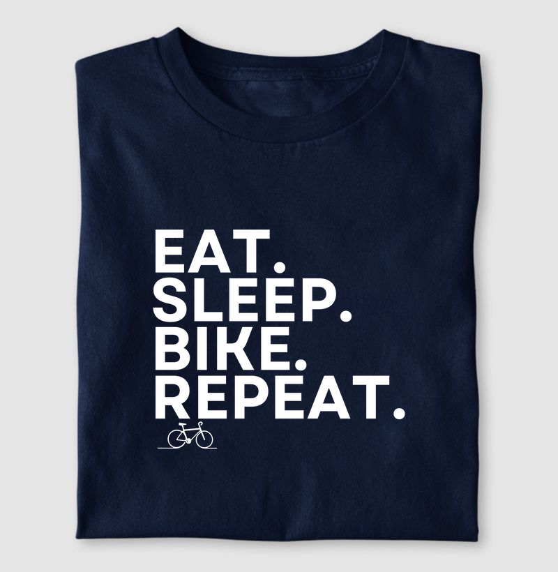 Eat. Sleep. Bike. Repeat