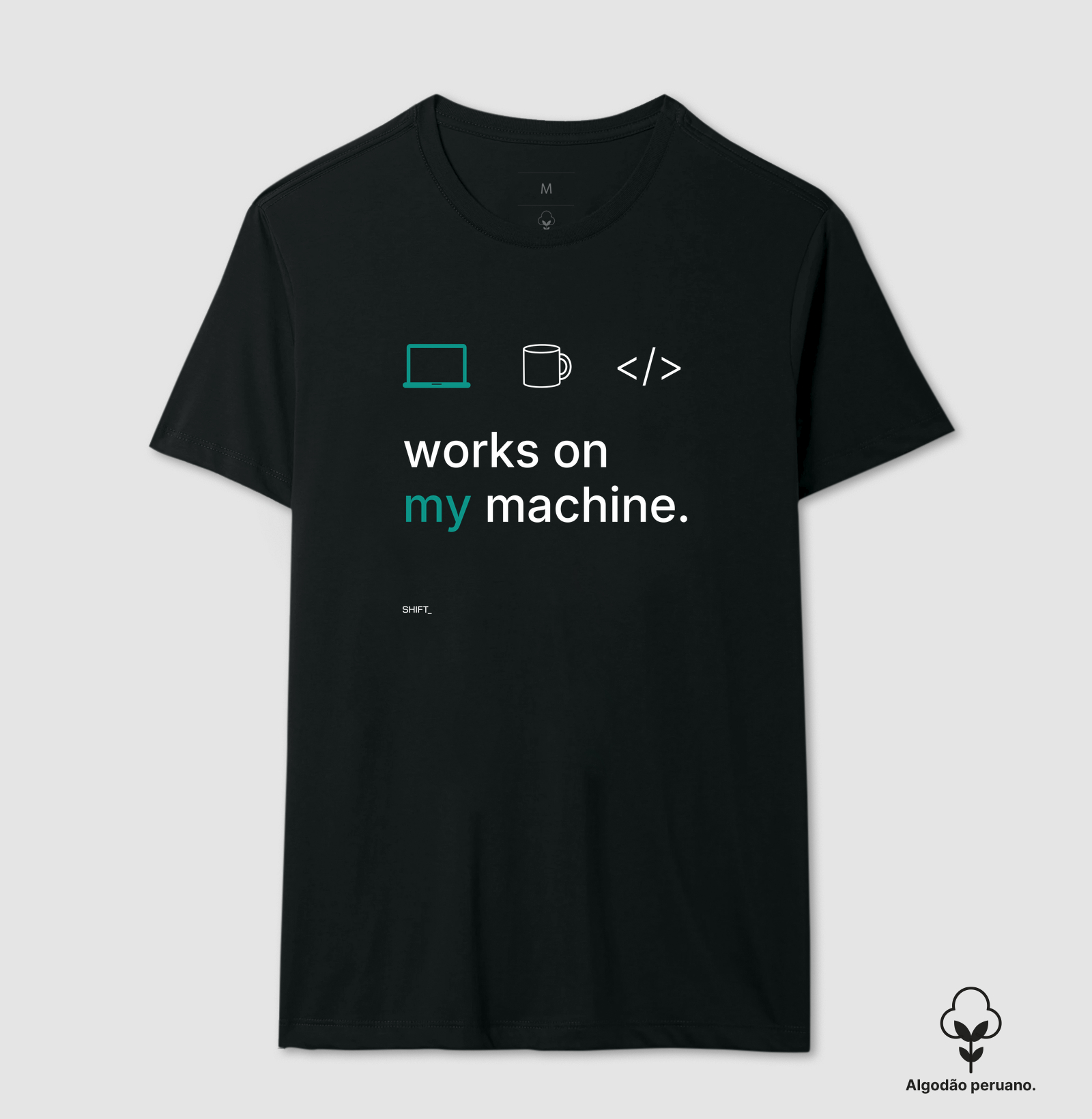 Works On My Machine - 3 ícones - Algodão Peruano
