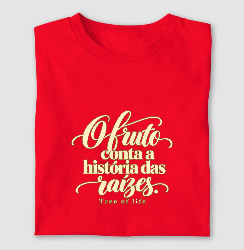 O Fruto Conta a História das Raízes | Tree of Life - Camiseta