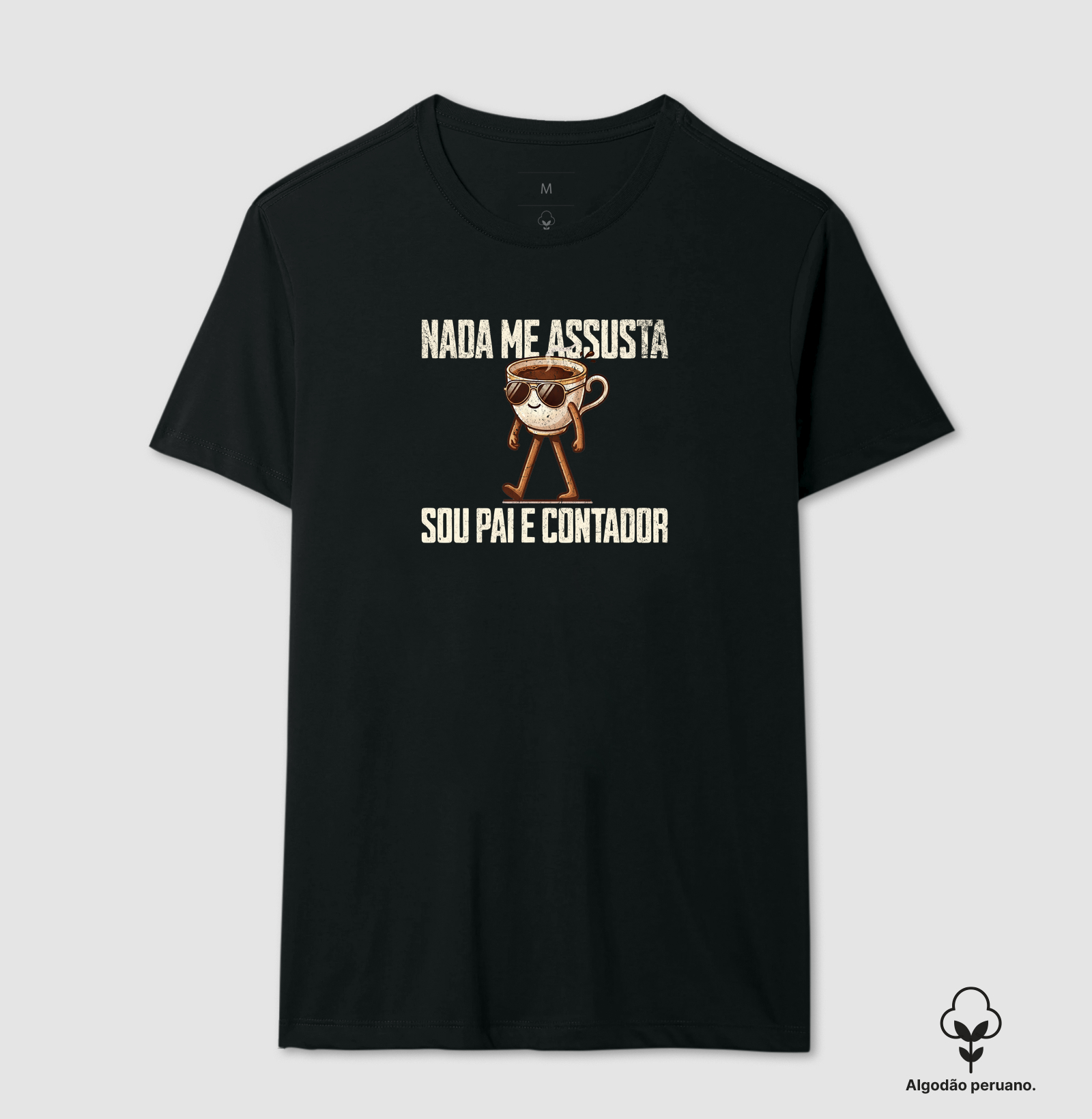 NADA ME ASSUSTA - Camiseta Algodão Peruano