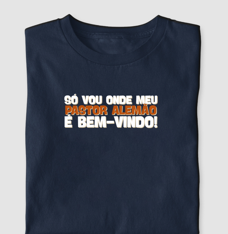 Só vou onde meu Pastor Alemão é bem-vindo!
