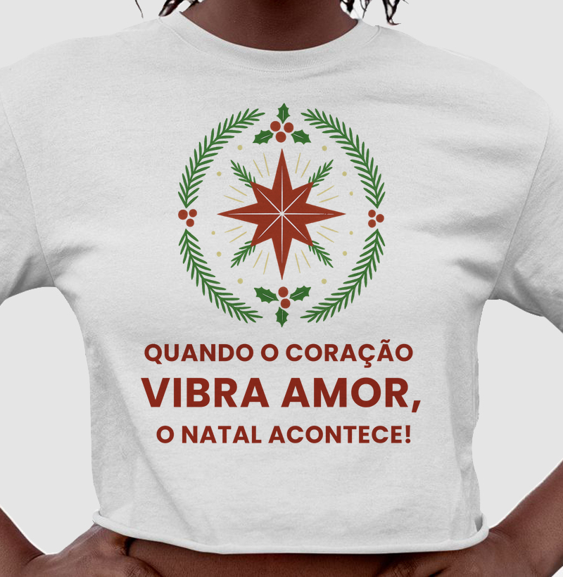 Quando o Coração Vibra Amor, o Natal Acontece 
