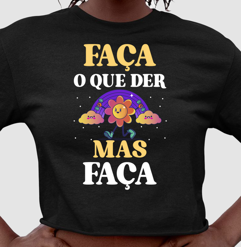 Faça o que der, mas faça