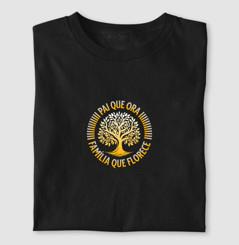 Camiseta Masculina Pai que ora, família que florece - Camiseta