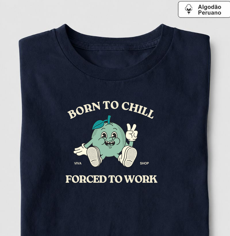 born to chill