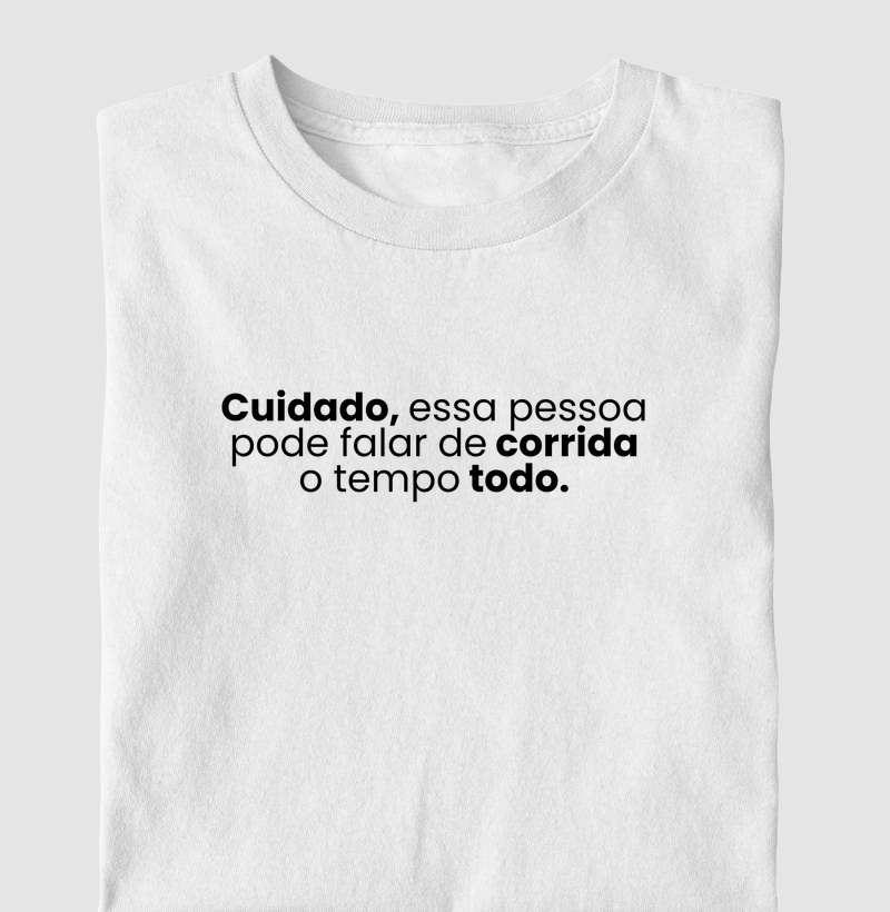 Camiseta Corrida - Essa Pessoa Pode Falar De Corrida O Tempo Todo