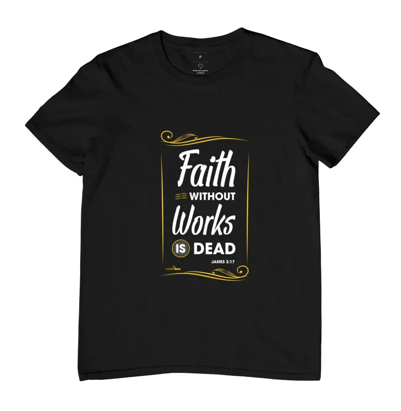 Faith Without Works is Dead