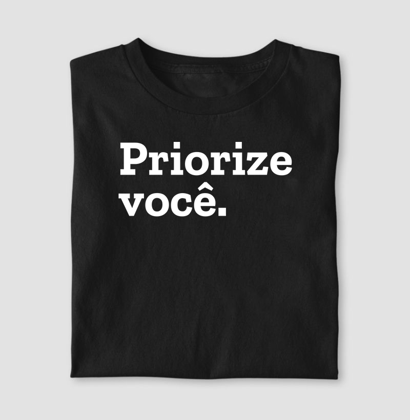 Priorize você.