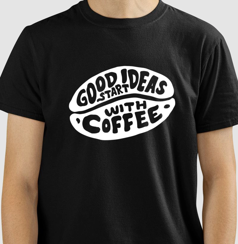 Good Ideas Start With Coffee
