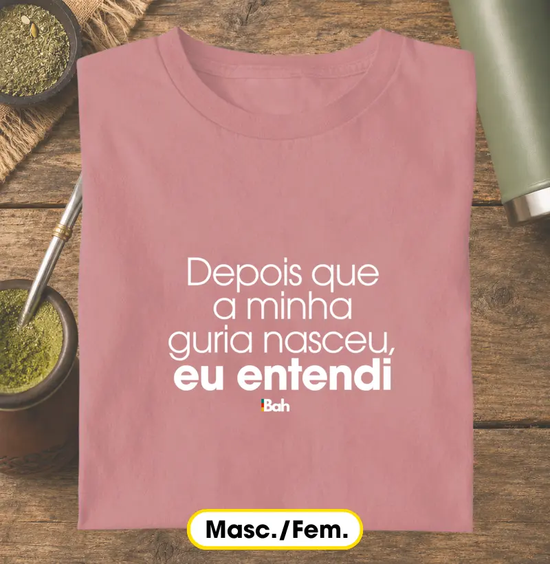 Depois que a minha guria nasceu, eu entendi