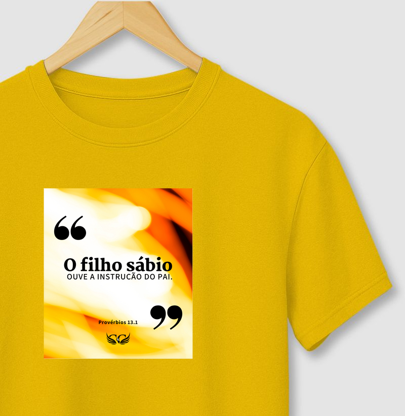 Camiseta Personalizada O filho sábio ouve a instrução do pai. Pv 13.1