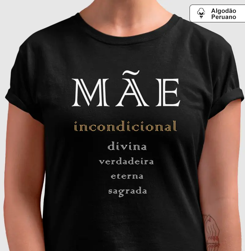 Mãe • Amor Incondicional (algodão peruano)