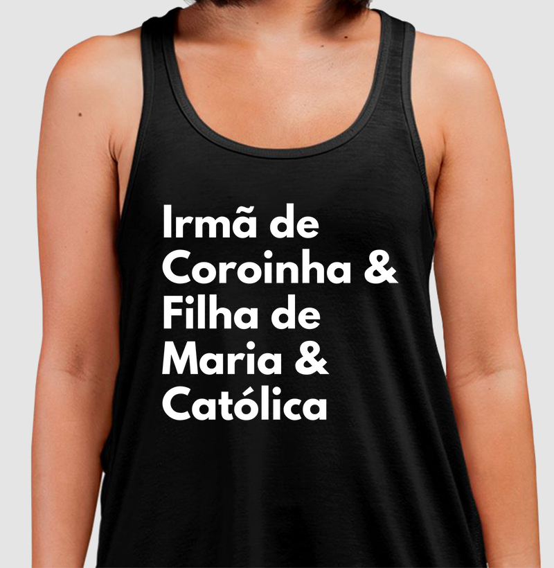 Irmã de Coroinha, filha de Maria & Católica