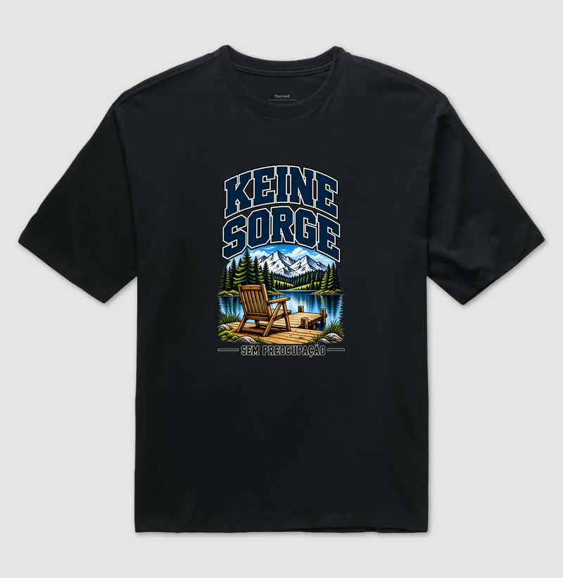 Keine Sorge — Sem Preocupação - Camiseta Oversized