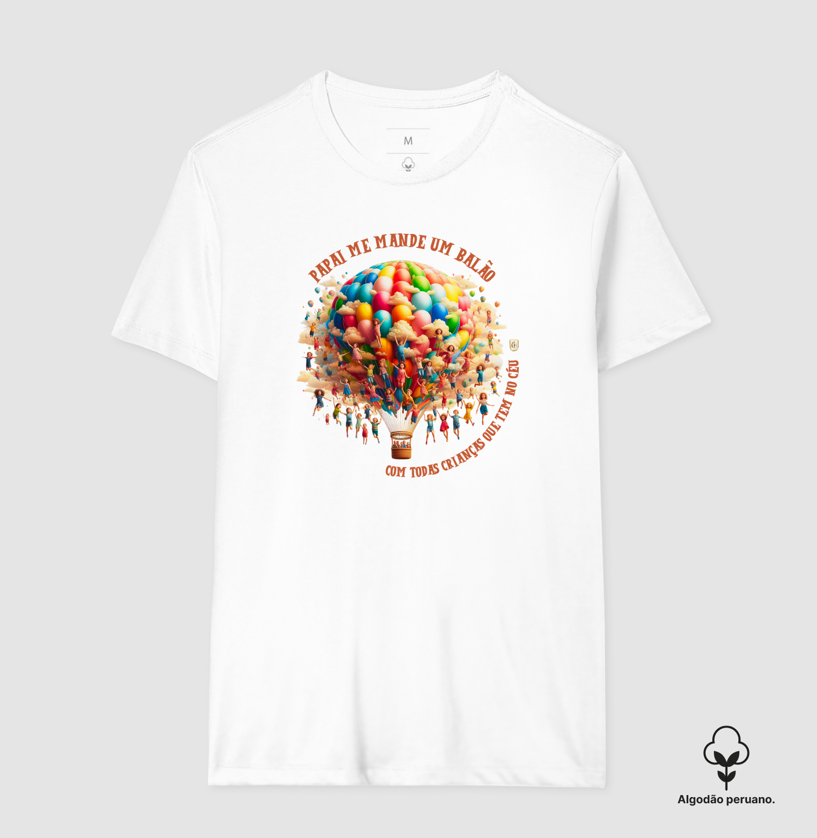 Papai me Mande um Balão Maria Patuá - Camiseta Algodão Peruano
