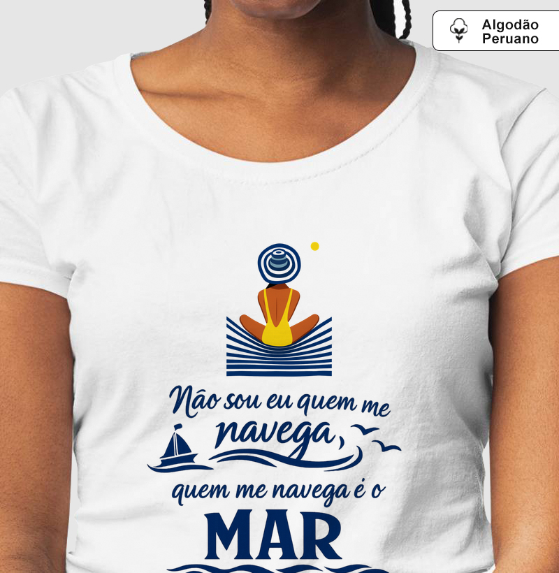 Quem me navega é o Mar