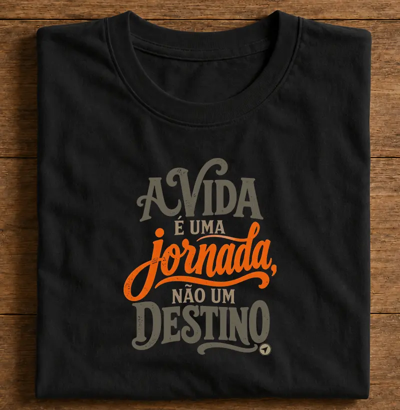 A Vida é uma Jornada, Não um Destino