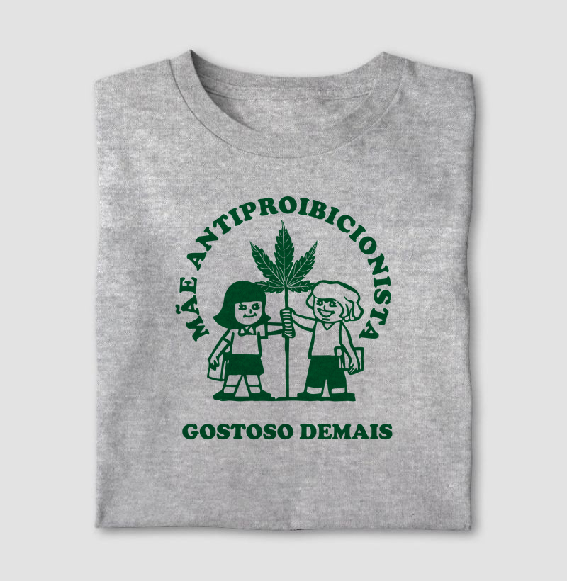 Mãe Antiproibicionista Gostoso Demais