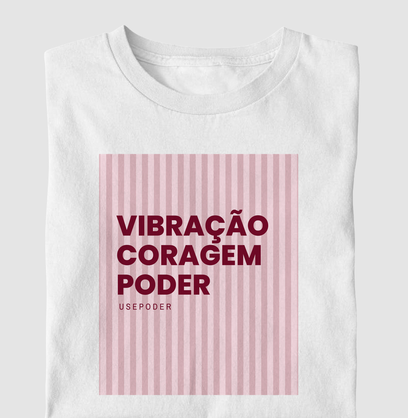 Vibração, coragem e poder