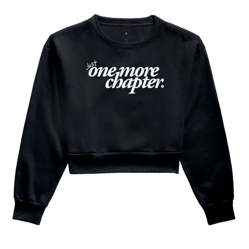 JUST ONE MORE CHAPTER - Cropped Moletom