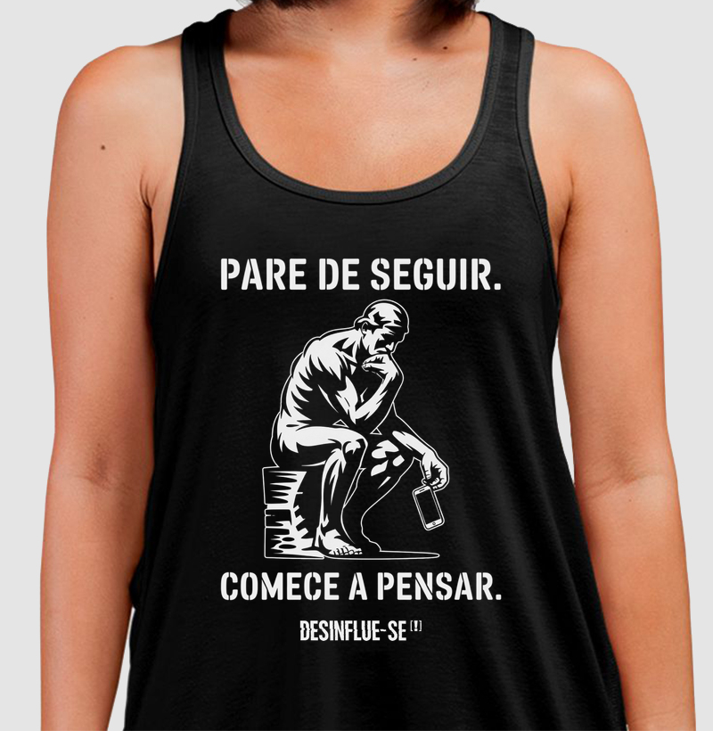 PARE DE SEGUIR. COMECE A PENSAR. (Versão O Pensador)