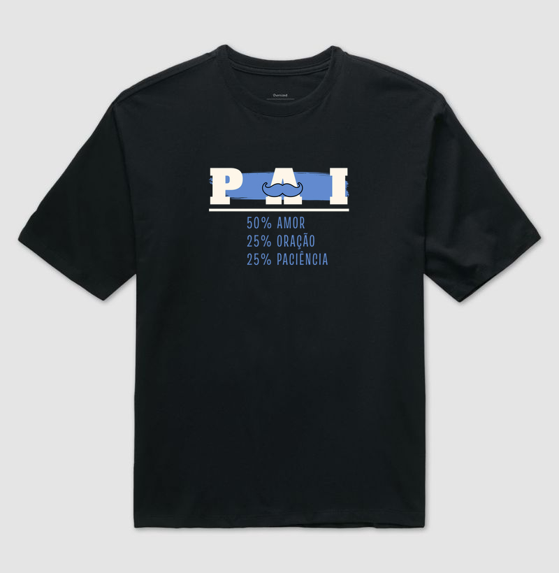 Camiseta Masculina Pai, Amor, Oração e Paciência